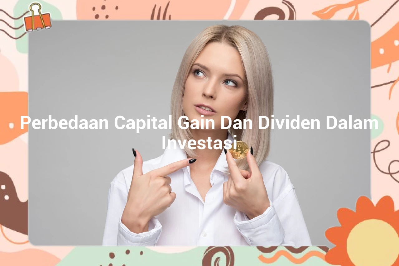 Perbedaan Capital Gain Dan Dividen Dalam Investasi Diarysport 5181